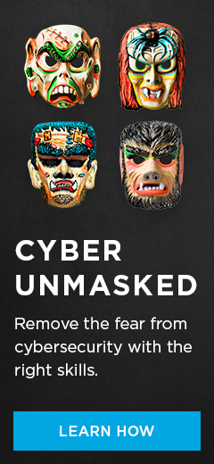 Cyber Unmasked: Remove the fear from cybersecurity with the right skills